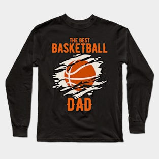 The Best Basketball Dad Long Sleeve T-Shirt